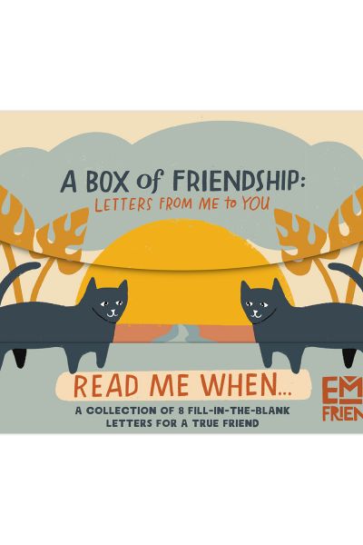 Fill in the Love Read Me When: a Box of Frienship