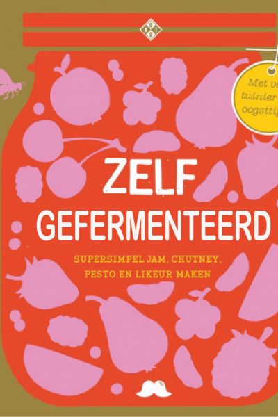 Self-Fermented: Enjoy your Harvest for Mega-long