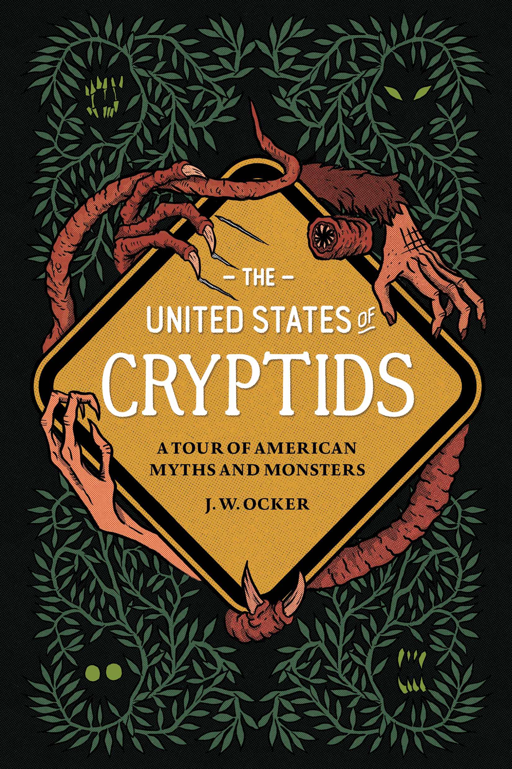 The United States of Cryptids Subtitle: A Tour of American Myths and Monsters